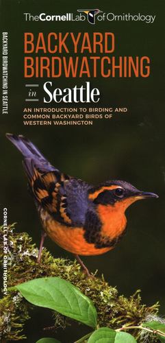 Immagine del venditore per Backyard Birdwatching in Seattle: An Introduction to Birding and Common Backyard Birds of Western Washington (Wildlife and Nature Identification) by Waterford Press, The Cornell Lab of Ornithology [Pamphlet ] venduto da booksXpress