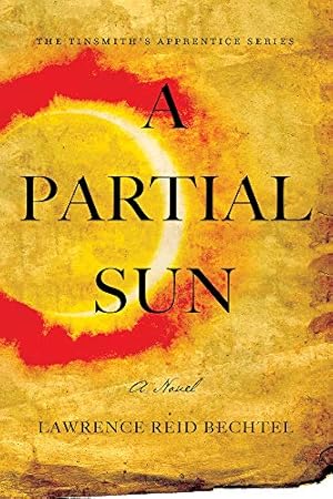 Seller image for A Partial Sun: Book One in Tinsmith's Apprentice series [Soft Cover ] for sale by booksXpress