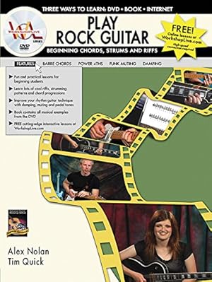 Seller image for Play Rock Guitar -- Beginning Chords, Strums, and Riffs: Three Ways to Learn: DVD * Book * Internet, Book & DVD (WorkshopLive) [Soft Cover ] for sale by booksXpress