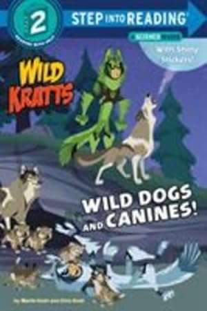 Seller image for Wild Dogs and Canines! (Wild Kratts) (Step into Reading) by Kratt, Martin, Kratt, Chris [Paperback ] for sale by booksXpress