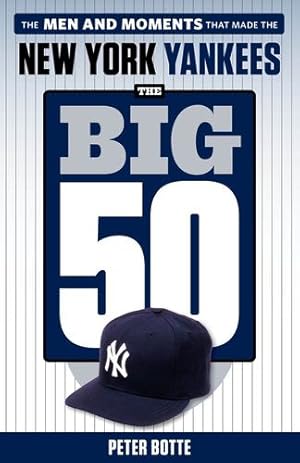 Immagine del venditore per The Big 50: New York Yankees by Botte, Peter [Paperback ] venduto da booksXpress