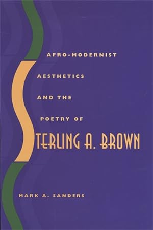 Seller image for Afro-Modernist Aesthetics & the Poetry of Sterling A. Brown for sale by GreatBookPricesUK