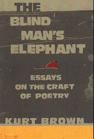 Seller image for The Blind Man's Elephant: Essays on the Craft of Poetry by Brown, Kurt [Paperback ] for sale by booksXpress