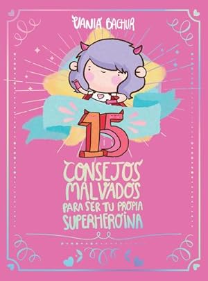 Immagine del venditore per 15 consejos malvados para ser tu propia superhero ­na / 15 Recommendations for Being a Super Girl (Spanish Edition) by Bachur, Vania [Paperback ] venduto da booksXpress