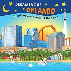 Bild des Verkufers fr Dreaming of Orlando: Counting Down Around the Town by Everin, Gretchen [Board book ] zum Verkauf von booksXpress