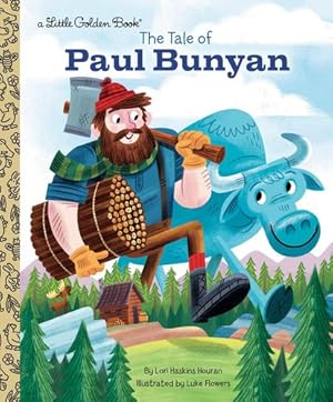 Seller image for The Tale of Paul Bunyan (Little Golden Book) by Houran, Lori Haskins [Hardcover ] for sale by booksXpress