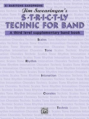 Seller image for S*t*r*i*c*t-ly [Strictly] Technic for Band (A Third Level Supplementary Band Book): E-flat Baritone Saxophone by Swearingen, Jim [Paperback ] for sale by booksXpress