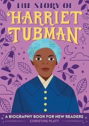 Seller image for The Story of Harriet Tubman: A Biography Book for New Readers (The Story Of: A Biography Series for New Readers) by Platt, Christine [Paperback ] for sale by booksXpress