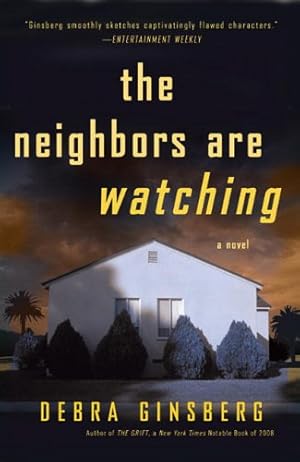 Seller image for The Neighbors Are Watching: A Novel by Ginsberg, Debra [Paperback ] for sale by booksXpress