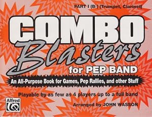 Seller image for Combo Blasters for Pep Band (An All-Purpose Book for Games, Pep Rallies and Other Stuff): Part I (B-flat) (Trumpet, Clarinet) by Wasson, John [Paperback ] for sale by booksXpress