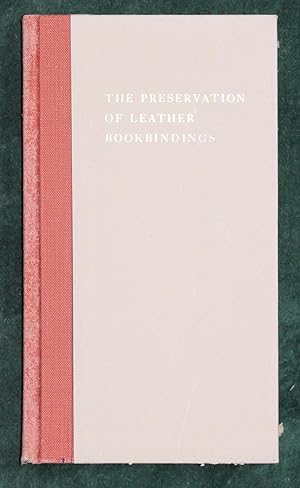 Imagen del vendedor de The Preservation of Leather Bookbindings a la venta por Chesil Books