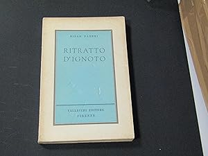 Fabbri Diego. Ritratto d'ignoto. Vallecchi Editore. 1962 - I