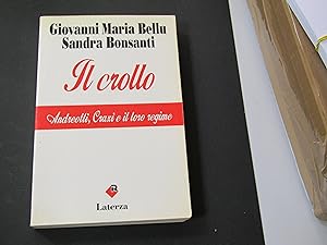 Seller image for Bellu Giovanni Maria e Bonsanti Sandra. Il crollo. Laterza. 1993 - I for sale by Amarcord libri