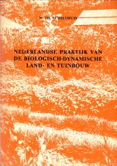 Image du vendeur pour Nederlandse praktijk van de biologisch-dynamische land- en tuinbouw mis en vente par Antiquariaat Parnassos vof