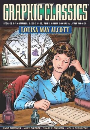Seller image for Graphic Classics Volume 18: Louisa May Alcott by Alcott, Louisa May, Robbins, Trina, Caputo, Antonella, Lott, Rod, Burrows, Alex [Paperback ] for sale by booksXpress
