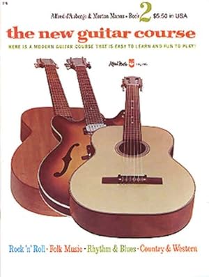 Image du vendeur pour The New Guitar Course, Bk 2: Here Is a Modern Guitar Course That Is Easy to Learn and Fun to Play! [Soft Cover ] mis en vente par booksXpress