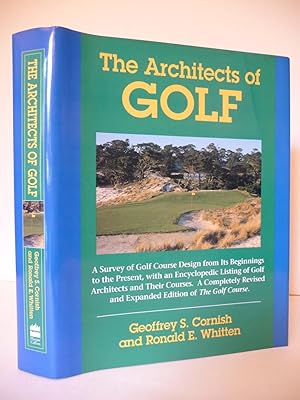 Immagine del venditore per The Architects of Golf: A Survey of Golf Course Design from Its Beginnings to the Present, With an Encyclopedic Listing of Golf Architects and Their Courses venduto da ARABESQUE BOOKS