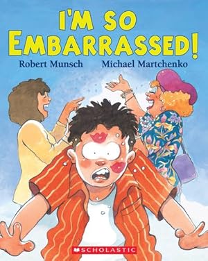 Seller image for I'm So Embarrassed! by Munsch, Robert [Paperback ] for sale by booksXpress