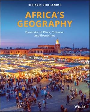 Seller image for Africa's Geography: Dynamics of Place, Cultures, and Economies by Ofori-Amoah, Benjamin [Paperback ] for sale by booksXpress