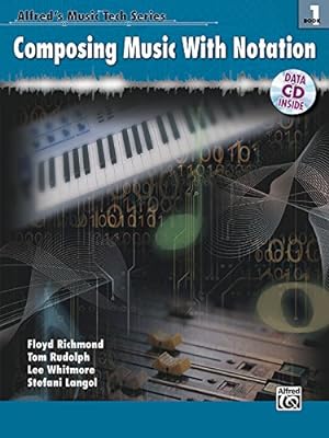 Seller image for Alfred's MusicTech, Bk 1: Composing Music with Notation, Book & Data CD (Alfred's MusicTech Series) [Soft Cover ] for sale by booksXpress