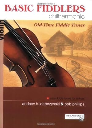 Image du vendeur pour Basic Fiddlers Philharmonic Old-Time Fiddle Tunes: Violin (Philharmonic Series) by Dabczynski, Andrew H., Phillips, Bob [Paperback ] mis en vente par booksXpress