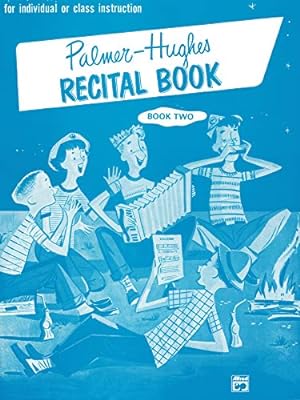 Seller image for Palmer-Hughes Accordion Course Recital Book, Bk 2: For Individual or Class Instruction by Palmer, Willard A., Hughes, Bill [Paperback ] for sale by booksXpress