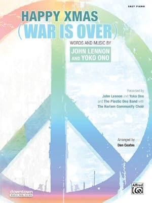 Seller image for Happy Xmas (War Is Over): Easy Piano, Sheet by Lennon, John, Ono, Yoko, Coates, Dan [Paperback ] for sale by booksXpress