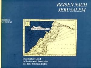 Immagine del venditore per Reisen nach Jerusalem. Das Heilige Land in Karten und Ansichten aus fnf Jahrhunderten. Sammlung Loewenhardt. venduto da Antiquariaat Parnassos vof