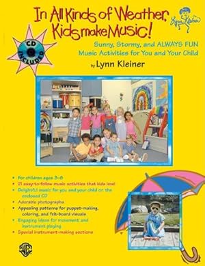 Seller image for In All Kinds of Weather, Kids Make Music!: Sunny, Stormy, and Always Fun Music Activities for You and Your Child, Book & CD (Kids Make Music Series) by Kleiner, Lynn [Paperback ] for sale by booksXpress