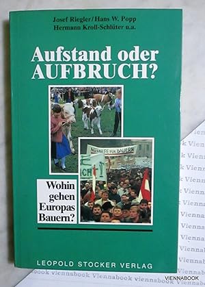 Aufstand oder Aufbruch. Wohin gehen Europas Bauern ?