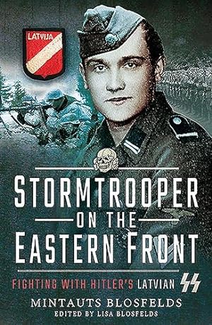 Seller image for Stormtrooper on the Eastern Front: Fighting with Hitler's Latvian SS by Blosfelds, Mintauts [Paperback ] for sale by booksXpress