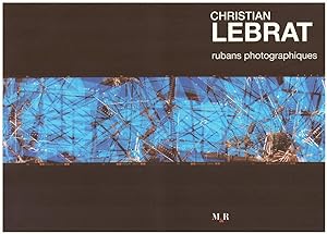 Bild des Verkufers fr Christian Lebrat - Rubans Photographiques (autografato) zum Verkauf von obiettivolibri