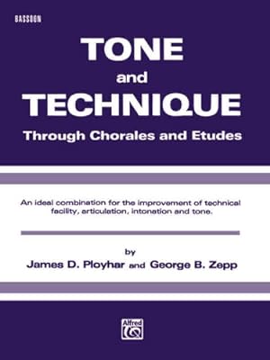 Imagen del vendedor de Tone and Technique: Through Chorales and Etudes (Bassoon) by Ployhar, James D., Zepp, George B. [Paperback ] a la venta por booksXpress
