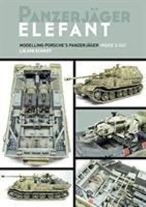 Immagine del venditore per Panzerjager Elefant: Modelling Porsche's Panzerjager Inside and Out by Schoot, Liejon [Paperback ] venduto da booksXpress
