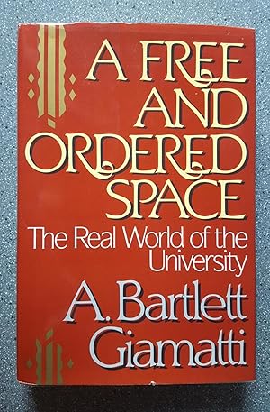 A Free and Ordered Space: The Real World of the University