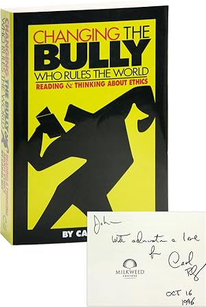 Bild des Verkufers fr Changing the Bully Who Rules the World: Reading & Thinking About Ethics [Inscribed Copy] zum Verkauf von Lorne Bair Rare Books, ABAA