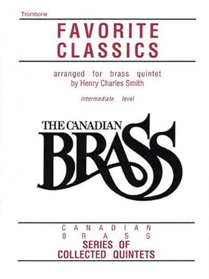 Seller image for The Canadian Brass Book of Favorite Classics: Trombone by The Canadian Brass, Smith, Henry Charles [Paperback ] for sale by booksXpress