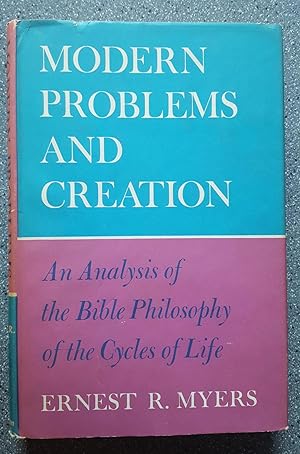 Seller image for Modern Problems and Creation: An Analysis of the Bible Philosophy of the Cycles of Life for sale by Books on the Square