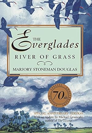 Bild des Verkufers fr The Everglades: River of Grass by Douglas, Marjory Stoneman [Hardcover ] zum Verkauf von booksXpress