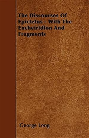 Imagen del vendedor de The Discourses Of Epictetus - With The E a la venta por GreatBookPrices