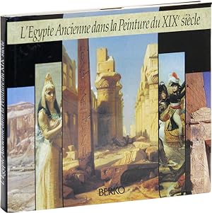 Immagine del venditore per L'Egypte Ancienne dans la Peinture du XIXe Sicle venduto da Lorne Bair Rare Books, ABAA