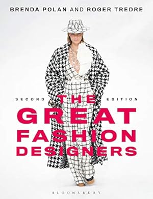 Image du vendeur pour The Great Fashion Designers: from Chanel to McQueen, the names that made fashion history by Polan, Brenda, Tredre, Roger [Paperback ] mis en vente par booksXpress