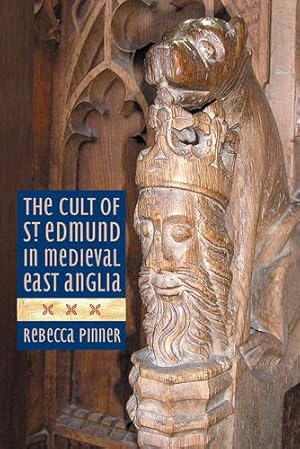 Immagine del venditore per The Cult of St Edmund in Medieval East Anglia by Pinner, Rebecca [Paperback ] venduto da booksXpress