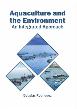 Immagine del venditore per Aquaculture and the Environment: An Integrated Approach [Hardcover ] venduto da booksXpress