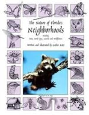 Immagine del venditore per The Nature of Florida's Neighborhoods : Including Bats, Scrub jays, Lizards, and Wildflowers by Cathie Katz, Jim Angy, Katz, Cathie [Paperback ] venduto da booksXpress