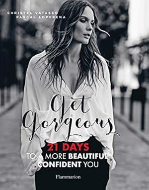 Image du vendeur pour Get Gorgeous: Twenty-One Days to a More Beautiful, Confident You [FRENCH LANGUAGE - Soft Cover ] mis en vente par booksXpress