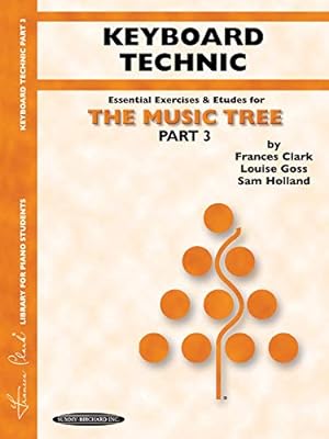 Imagen del vendedor de The Music Tree, Part 3, Keyboard Technic by Clark, Frances, Goss, Louise, Holland, Sam [Paperback ] a la venta por booksXpress