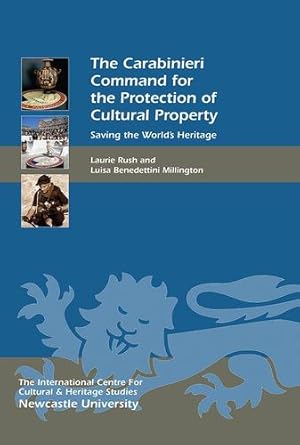 Imagen del vendedor de The Carabinieri Command for the Protection of Cultural Property: Saving the World's Heritage (Heritage Matters) by Laurie Rush, Luisa Benedettini Millington [Paperback ] a la venta por booksXpress