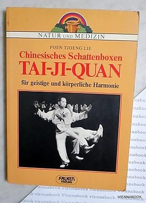 Chinesisches Schattenboxen - Tai-Ji-Quan für geistige und körperliche Harmonie