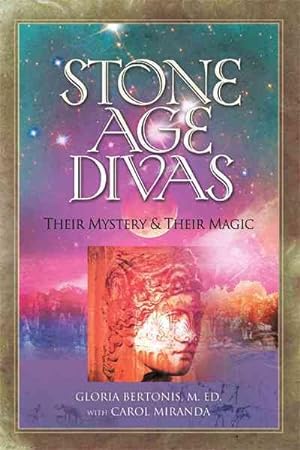 Imagen del vendedor de Stone Age Divas : Their Mystery and Their Magic a la venta por GreatBookPrices